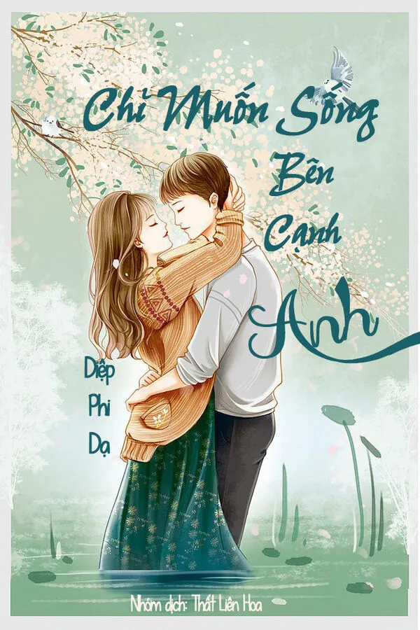 Chỉ Muốn Sống Bên Cạnh Anh