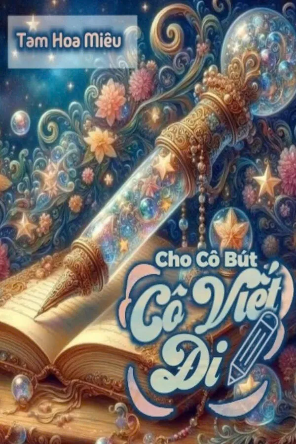 Cho Cô Bút, Cô Viết Đi