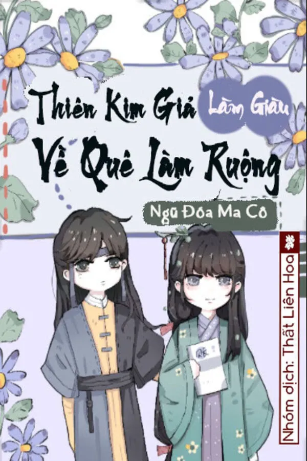 [Làm Giàu] Thiên Kim Giả Về Quê Làm Ruộng