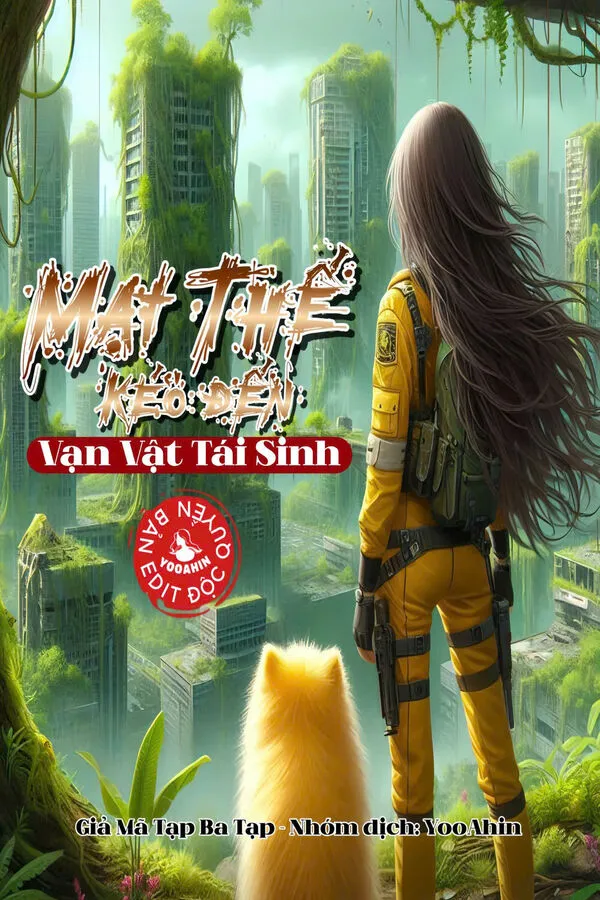 Mạt Thế Kéo Đến Vạn Vật Tái Sinh