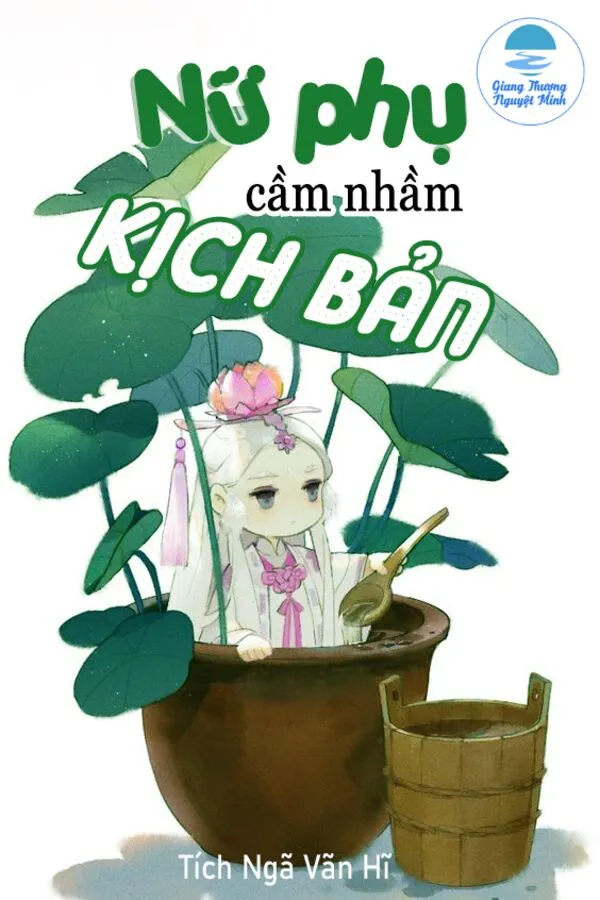 Nữ Phụ Cầm Nhầm Kịch Bản