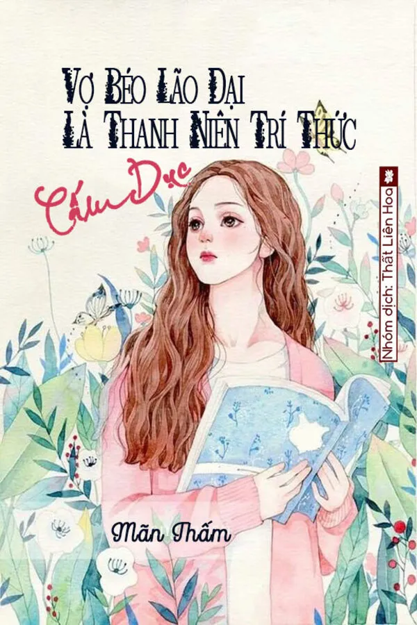 [Thập Niên 70] Vợ Béo Lão Đại Là Thanh Niên Trí Thức Cấm Dục