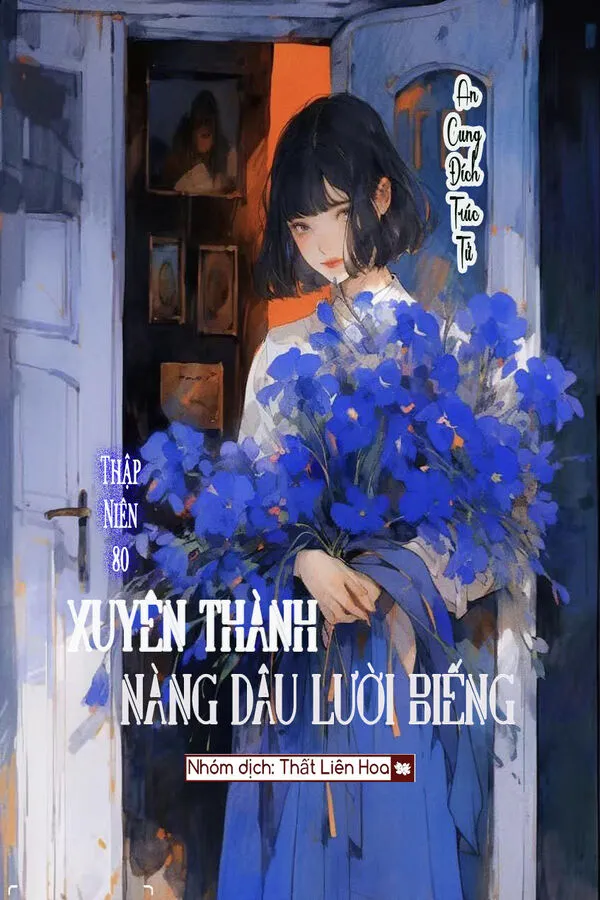 [Thập Niên 80] Xuyên Thành Nàng Dâu Lười Biếng