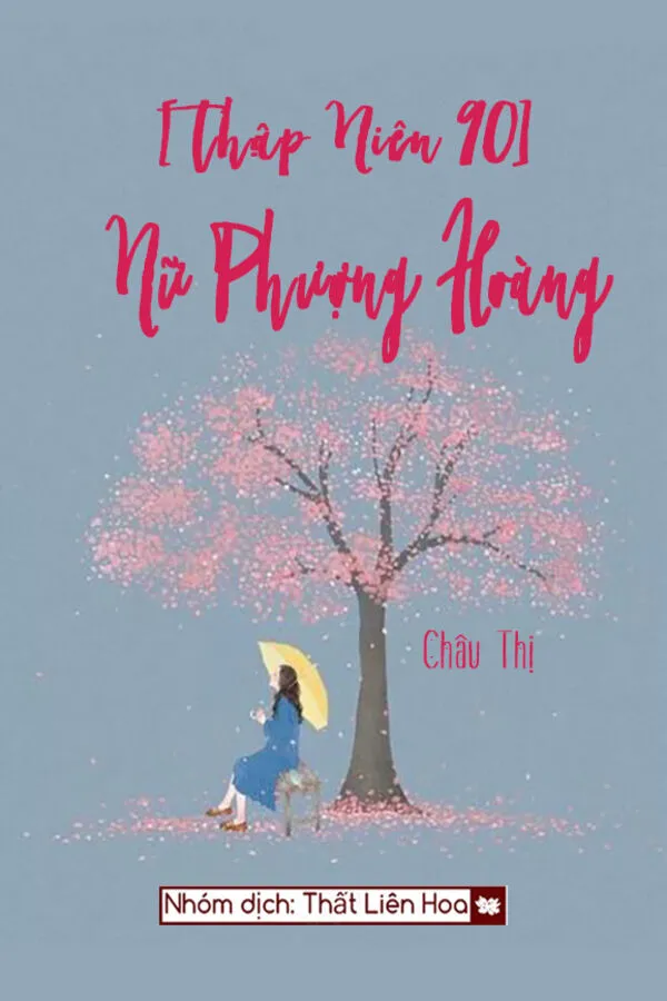 [Thập Niên 90] Nữ Phượng Hoàng