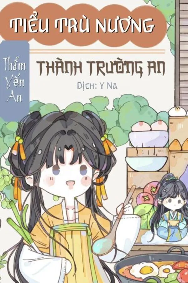 Tiểu Trù Nương Thành Trường An