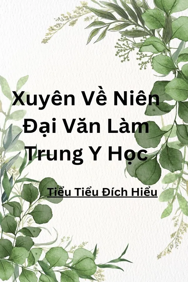 Xuyên Về Niên Đại Văn Làm Trung Y Học