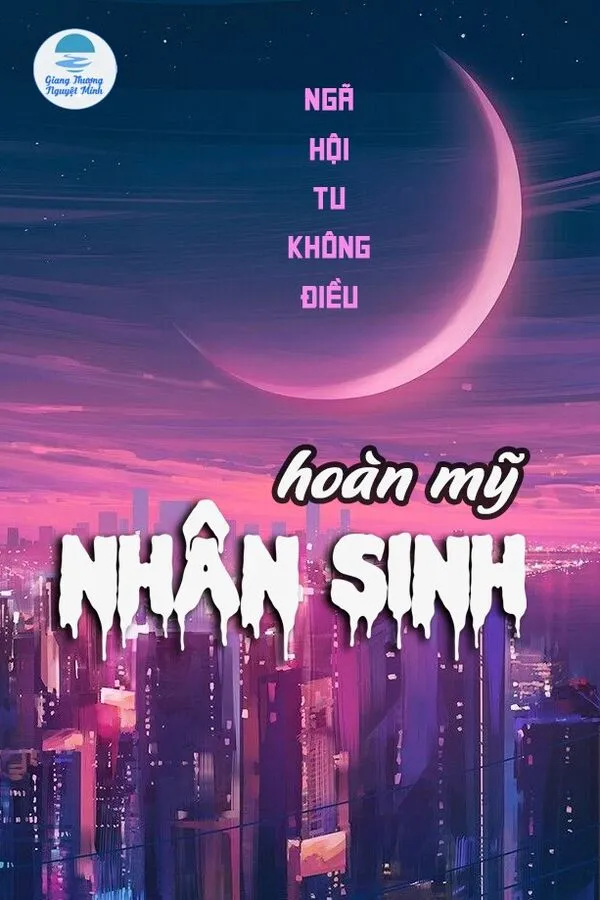 Hoàn Mỹ Nhân Sinh