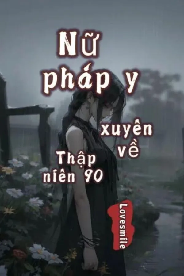 Nữ Pháp Y Xuyên Về Thập Niên 90