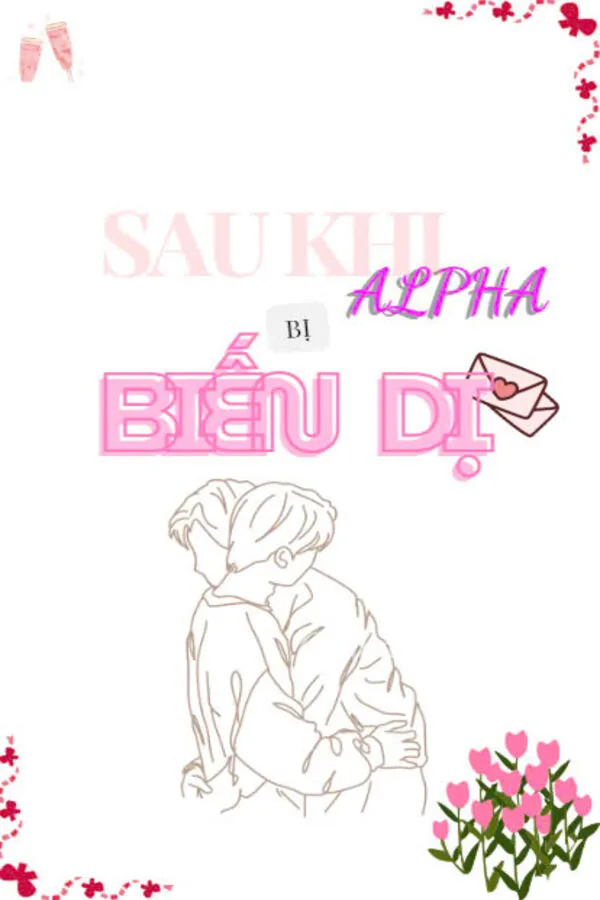 Sau Khi Alpha Bị Biến Dị