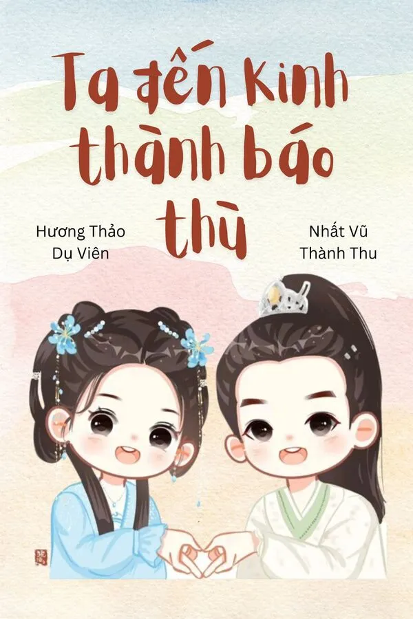 Ta Đến Kinh Thành Báo Thù