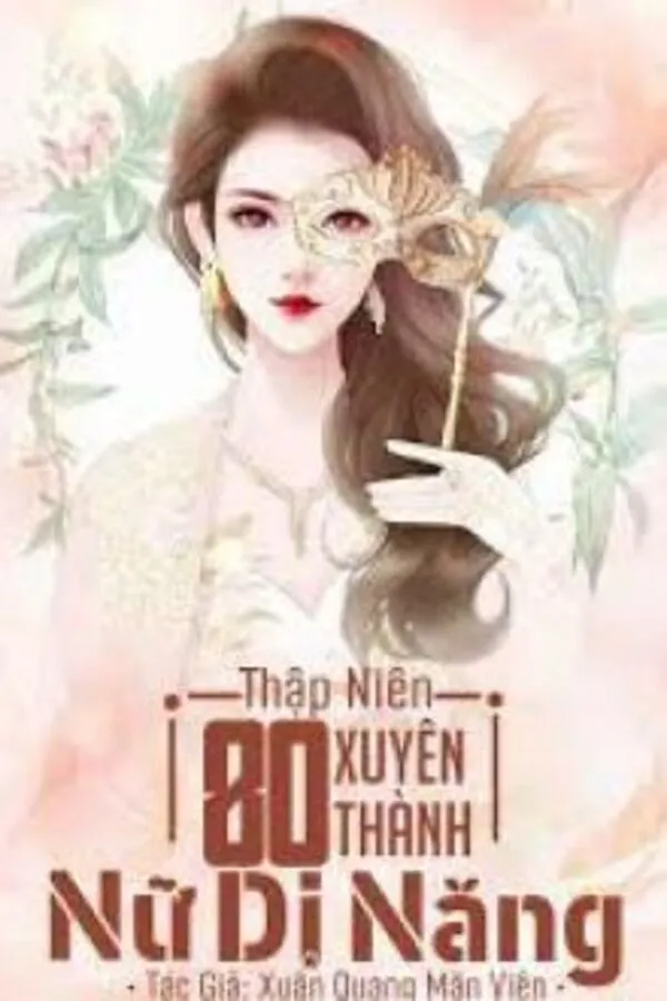 Thập Niên 80: Xuyên Thành Nữ Dị Năng