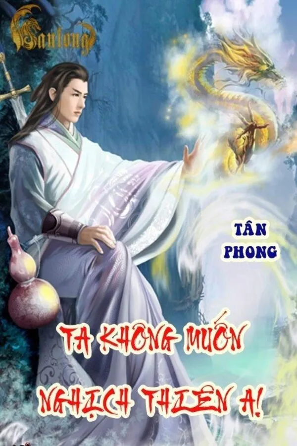 Ta Không Muốn Nghịch Thiên A! (Dịch)
