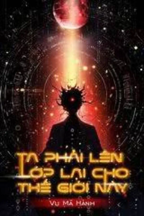 Ta Phải Lên Lớp Lại Cho Thế Giới Này (Dịch)