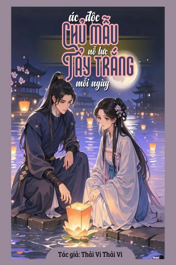 Ác Độc Chủ Mẫu Mỗi Ngày Đều Nổ Lực Tẩy Trắng
