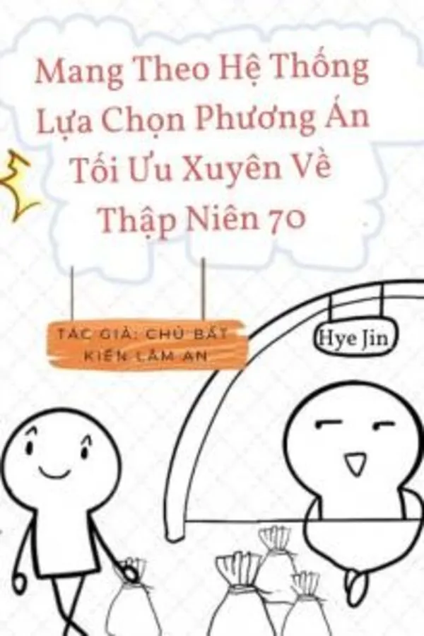 Mang Theo Hệ Thống Lựa Chọn Phương Án Tối Ưu Xuyên Về Thập Niên 70