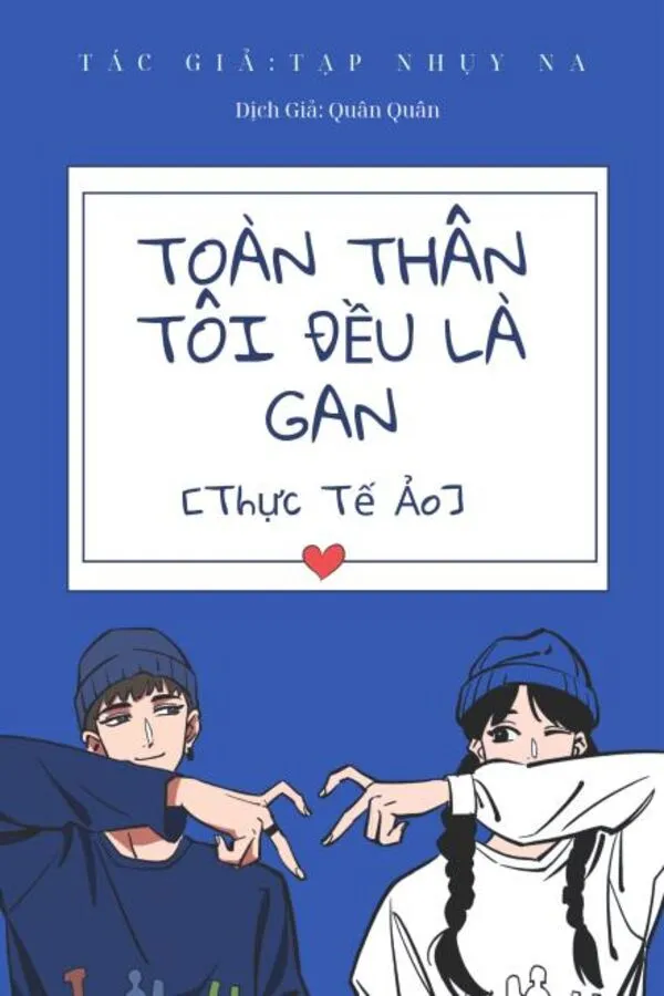 Thực Tế Ảo: Toàn Thân Tôi Đều Là Gan