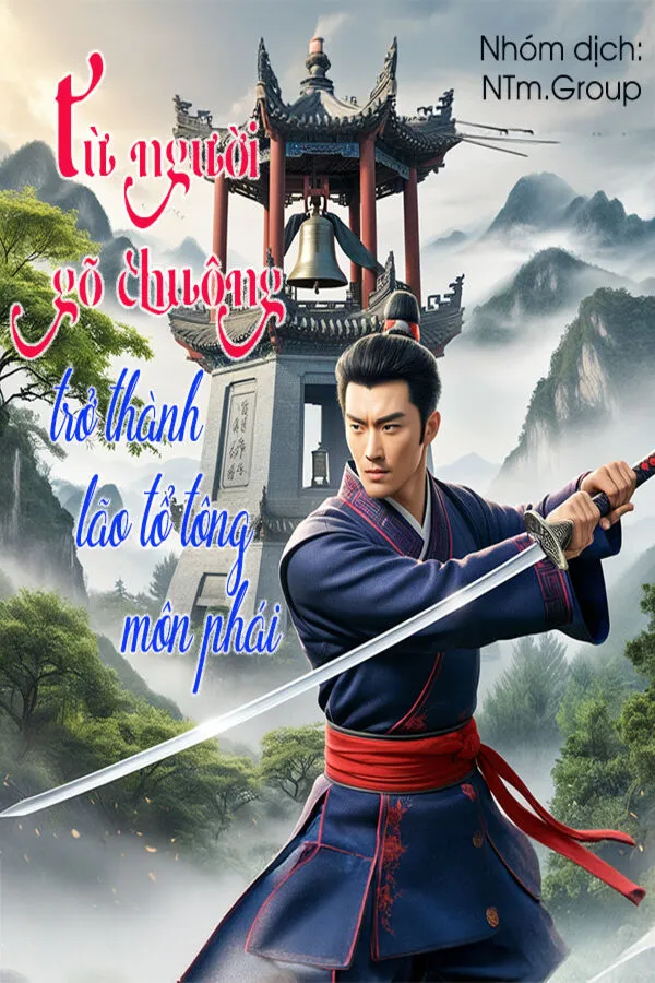 Từ Người Gõ Chuông Trở Thành Lão Tổ Tông Môn Phái