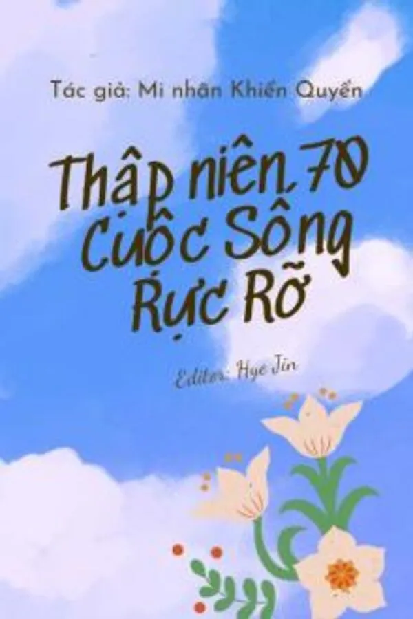  Thập Niên 70 Cuộc Sống Rực Rỡ