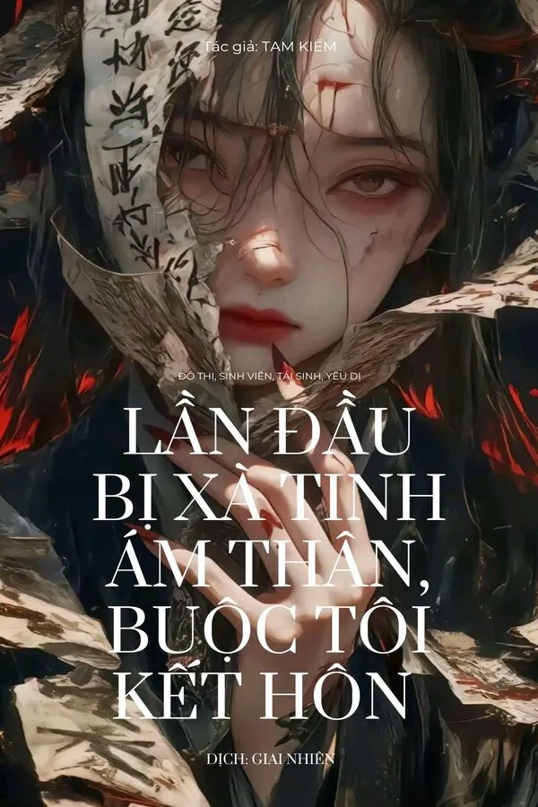 Lần Đầu Bị Xà Tinh Ám Thân, Buộc Tôi Phải Kết Hôn Với Cô Ta