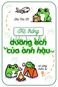 Hệ Thống Dưỡng Ếch Của Ảnh Hậu