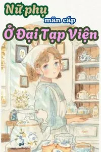 Nữ Phụ Mãn Cấp Ở Đại Tạp Viện