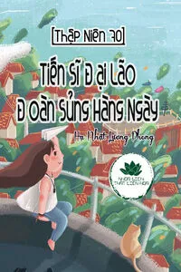 [Thập Niên 70] Tiến Sĩ Đại Lão Đoàn Sủng Hàng Ngày