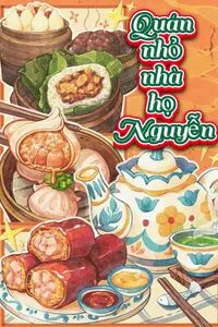 Thập Niên 80: Quán Nhỏ Nhà Họ Nguyễn