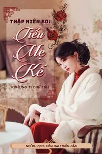 Thập Niên 80: Tiểu Mẹ Kế