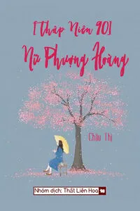 [Thập Niên 90] Nữ Phượng Hoàng