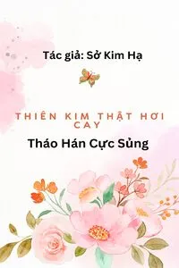 Thiên Kim Thật Hơi Cay, Tháo Hán Cực Sủng