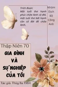 Thập Niên 70, Gia Đình Và Sự Nghiệp Của Tôi