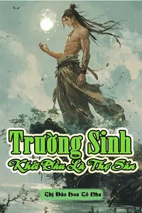 Trường Sinh Khởi Đầu Là Thợ Săn
