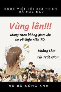  Vùng Lên!!! Mang Theo Không Gian Vật Tư Về Thập Niên 70 Không Làm Túi Trút Giận