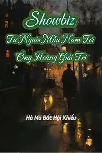 Showbiz: Từ Người Mẫu Nam Tới Ông Hoàng Giải Trí